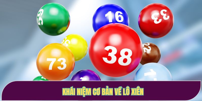 Khái niệm cơ bản về lô xiên