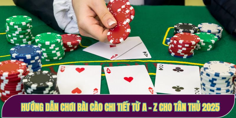 Hướng dẫn chơi bài Cào