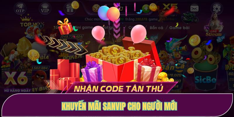 Khuyến mãi Sanvip cho những người chơi mới tham gia