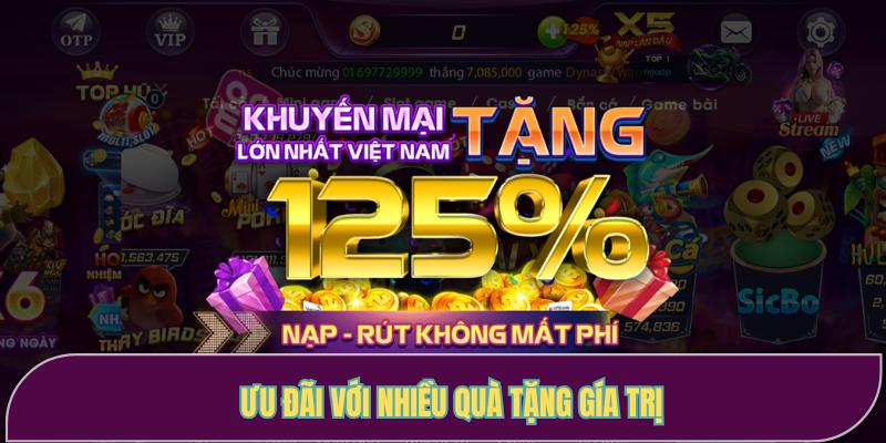 Nhiều quà tặng có giá trị hấp dẫn dành cho tất cả thành viên