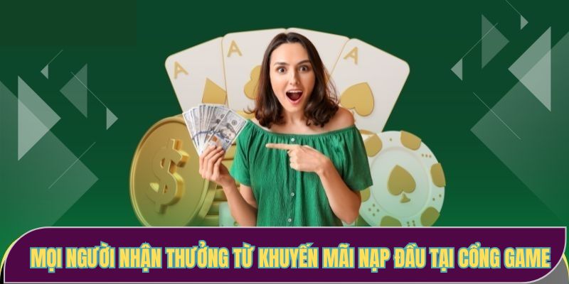 Mọi người nhận thưởng từ khuyến mãi nạp đầu tại cổng game