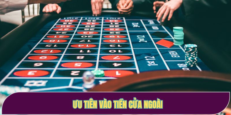 Ưu tiên vào tiền cửa ngoài