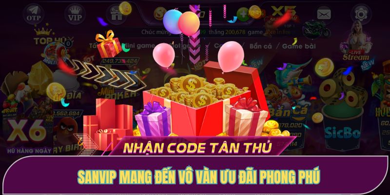 Sanvip mang đến vô vàn ưu đãi phong phú