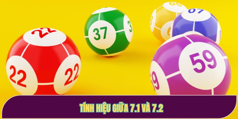 Tính hiệu giữa 7.1 và 7.2