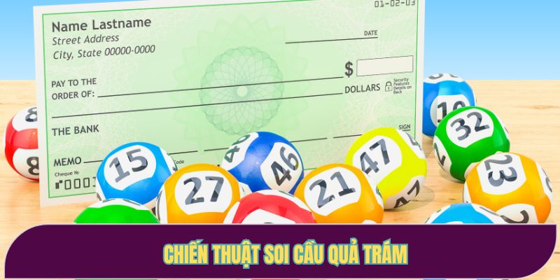 Chiến thuật soi cầu quả trám